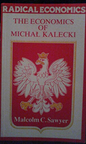 9780333349366: The Economics of Michal Kalecki (Radical Economics)