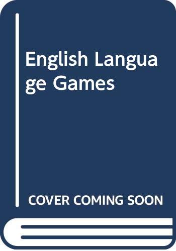 Imagen de archivo de English Language Games: Activities for developing expression, imagination, power of deduction, and skills of articulation a la venta por AwesomeBooks