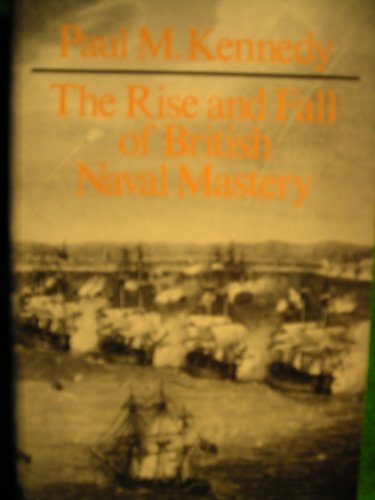 9780333350942: The Rise and Fall of British Naval Mastery