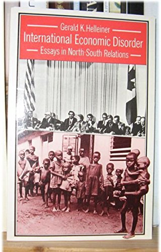 Beispielbild fr International Economic Disorder: Essays in North-South Relations zum Verkauf von PsychoBabel & Skoob Books
