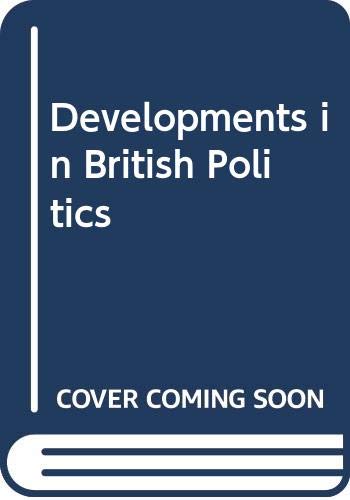 Imagen de archivo de Developments in British Politics a la venta por AwesomeBooks