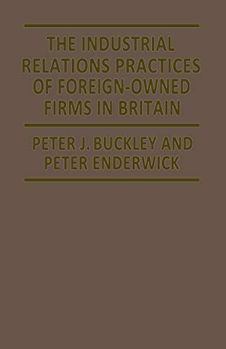 Imagen de archivo de The Industrial Relations Practices of Foreign-Owned Firms in Britain a la venta por Anybook.com