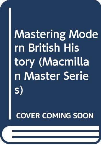 9780333353493: Mastering Modern British History (Macmillan Master Guides)