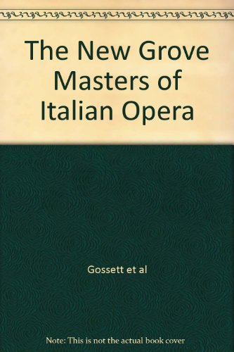 9780333353837: The New Grove Masters Of Italian Opera: Rossini, Donizetti, Bellini, Verdi, Puccini (New Grove Composer Biography)