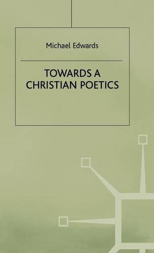 Beispielbild fr Towards a Christian Poetics zum Verkauf von Anybook.com