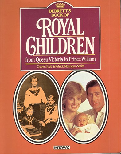 9780333354421: Debrett's Book of Royal Children