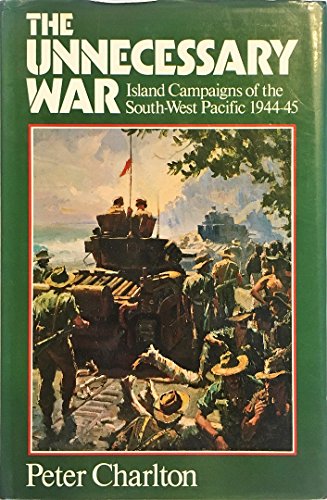 9780333356289: Title: The unnecessary war Island campaigns of the SouthW