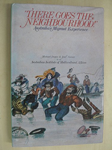 9780333357125: 'There Goes the Neighbourhood!' : Australia's Migrant Experience by Michael D...