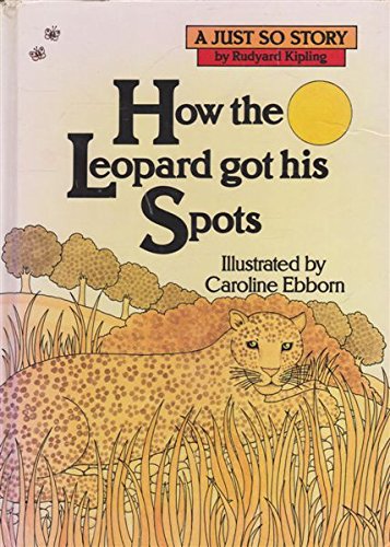 Beispielbild fr How The Leopard Got His Spots (Just So Stories S.) zum Verkauf von AwesomeBooks