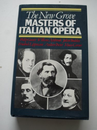 9780333358238: The New Grove Masters of Italian Opera: Rossini, Donizetti, Bellini, Verdi, Puccini