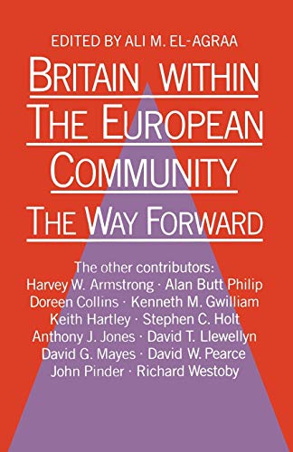 Beispielbild fr Britain Within the European Community : The Way Forward zum Verkauf von Better World Books Ltd