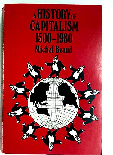 Imagen de archivo de A History Of Capitalism 1500-1980 a la venta por Geoff Blore`s Books