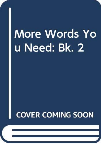 Imagen de archivo de More Words You Need: Bk. 2 a la venta por Ammareal