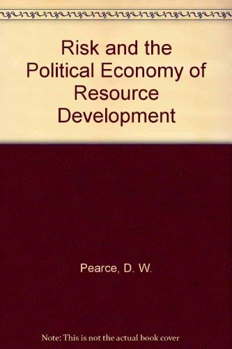 Imagen de archivo de Risk and the Political Economy of Resource Development a la venta por Anybook.com