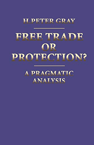 Stock image for Free Trade or Protection? : A Pragmatic Analysis for sale by Better World Books Ltd