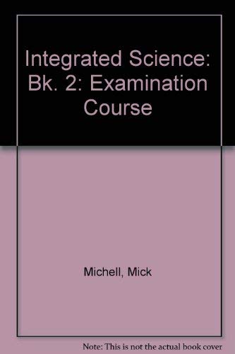 9780333362266: Integrated Science: Bk. 2: Examination Course (Integrated Science: Examination Course)