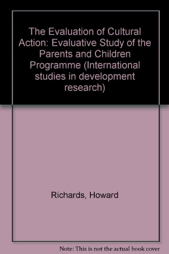 Imagen de archivo de The Evaluation of Cultural Action : An Evaluative Study of the Parents and Children Program (PPH) a la venta por Better World Books