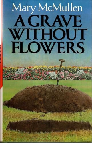 Beispielbild fr A Grave Without Flowers zum Verkauf von Allyouneedisbooks Ltd