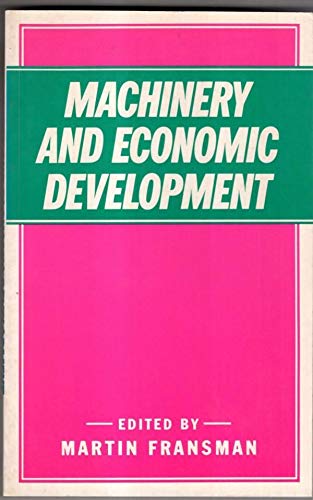 9780333363928: Machinery and Economic Development