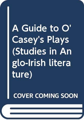 9780333364284: A Guide to O'Casey's Plays