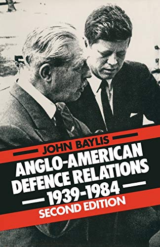 Beispielbild fr Anglo-American Defence Relations, 1939-84 (Special Relationship) zum Verkauf von WorldofBooks