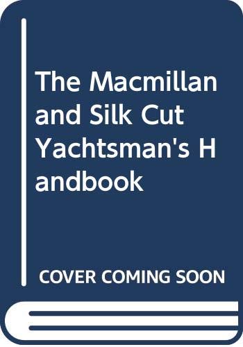 9780333365441: The Macmillan and Silk Cut Yachtsman's Handbook