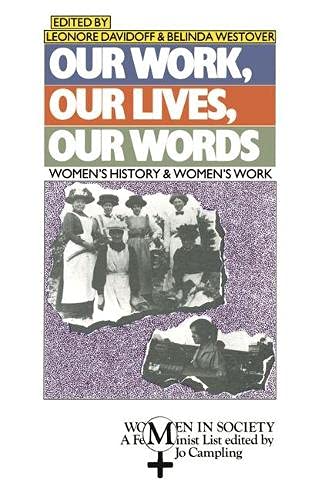 Imagen de archivo de Our Work, Our Lives, Our Words (Women in Society Series) a la venta por SAVERY BOOKS