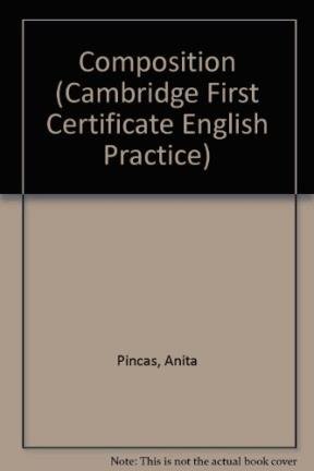 Composition (Cambridge First Certificate English Practice) (9780333366219) by Pincas, Anita; Johnson, Barbara; Allen, Kate