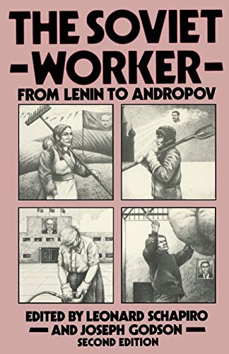 Beispielbild fr The Soviet Worker: From Lenin to Andropov zum Verkauf von Anybook.com