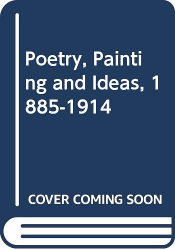 Poetry, Painting and Ideas, 1885-1914 (9780333366929) by Robinson, Alan