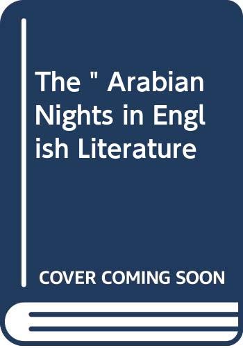 9780333366936: The Arabian nights in English literature: Studies in the reception of The thousand and one nights into British culture