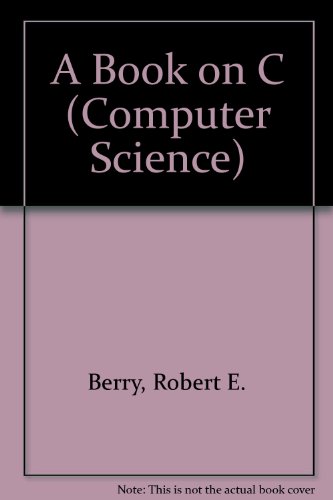 Stock image for A Book on C (Computer Science S.) for sale by WorldofBooks