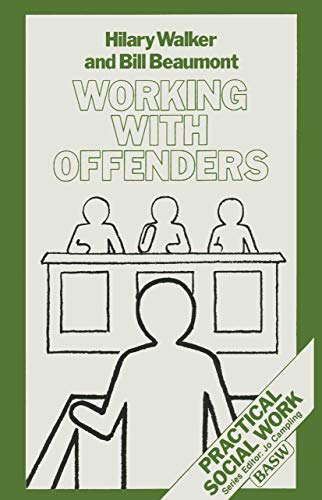 Imagen de archivo de Working With Offenders: 26 (Practical Social Work Series) a la venta por WorldofBooks
