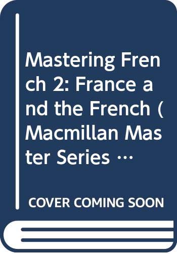 9780333368374: Mastering French 2: France and the French (Macmillan Master Series (Languages))