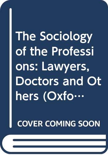 9780333368398: The Sociology of the Professions: Lawyers, Doctors and Others (Oxford Socio-Legal Studies)