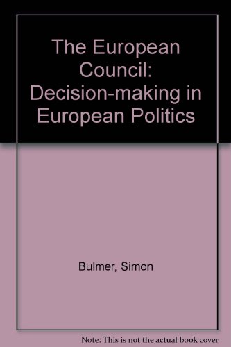 The European Council: Decision-Making in European Politics (9780333368411) by Simon Bulmer