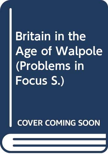 9780333368626: Britain in the Age of Walpole