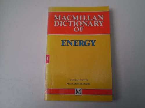 Stock image for Macmillan Dictionary of Energy for sale by The London Bookworm