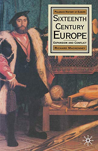 9780333369241: Sixteenth Century Europe: Expansion and Conflict (History of Europe)