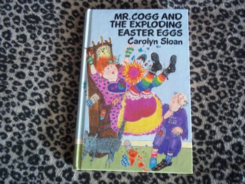 Mr Cogg and the Exploding Easter Eggs (9780333369555) by Sloan, Carolyn; Ambrus, Glenys