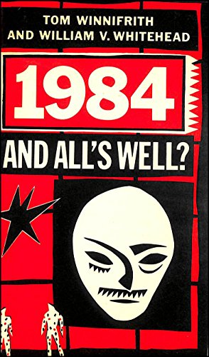 Stock image for 1984 and All's Well? for sale by Alexander's Books