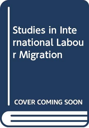 9780333369715: Studies in International Labour Migration