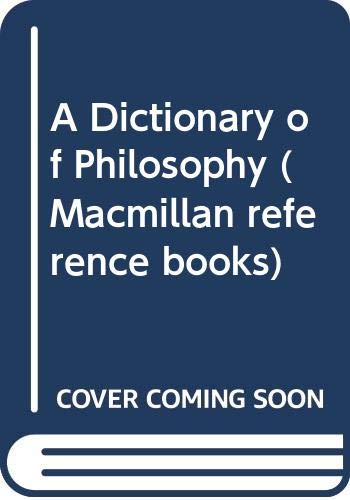 9780333369777: A Dictionary of Philosophy (Macmillan reference books)