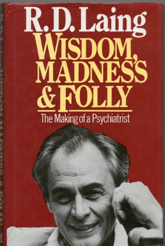 Imagen de archivo de Wisdom, Madness and Folly: Making of a Psychiatrist a la venta por WorldofBooks