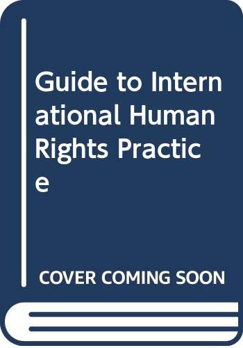 Stock image for Guide to International Human Rights Practice for sale by Better World Books Ltd