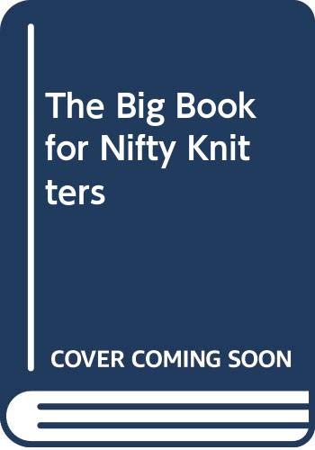 The Big Book for Nifty Knitters (9780333372692) by Canter, Rosemary