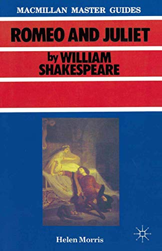 Imagen de archivo de Shakespeare: Romeo and Juliet (Macmillan Master Guides) a la venta por HPB Inc.