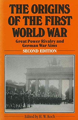 9780333372982: The Origins of the First World War: Great Power Rivalry and German War Aims
