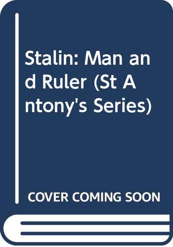 Beispielbild fr Stalin: Man and Ruler (St Antony's Series) zum Verkauf von WorldofBooks