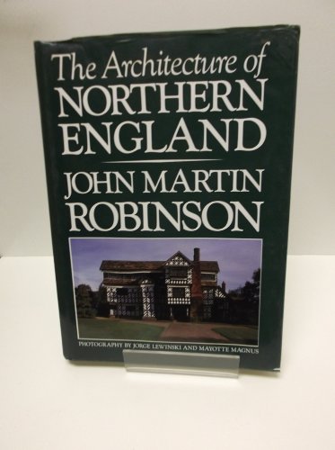 Stock image for The Architecture of Northern England for sale by Better World Books